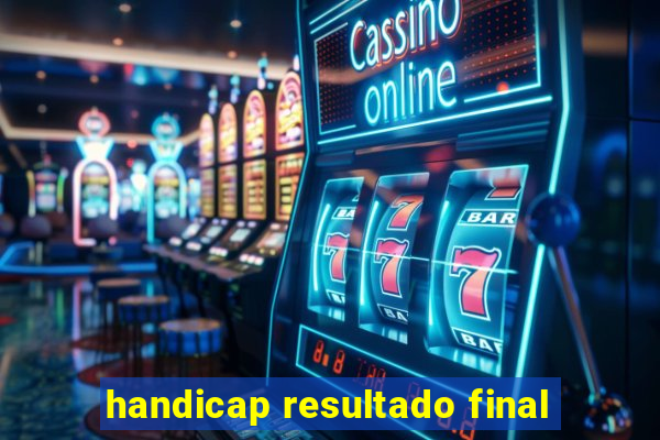 handicap resultado final